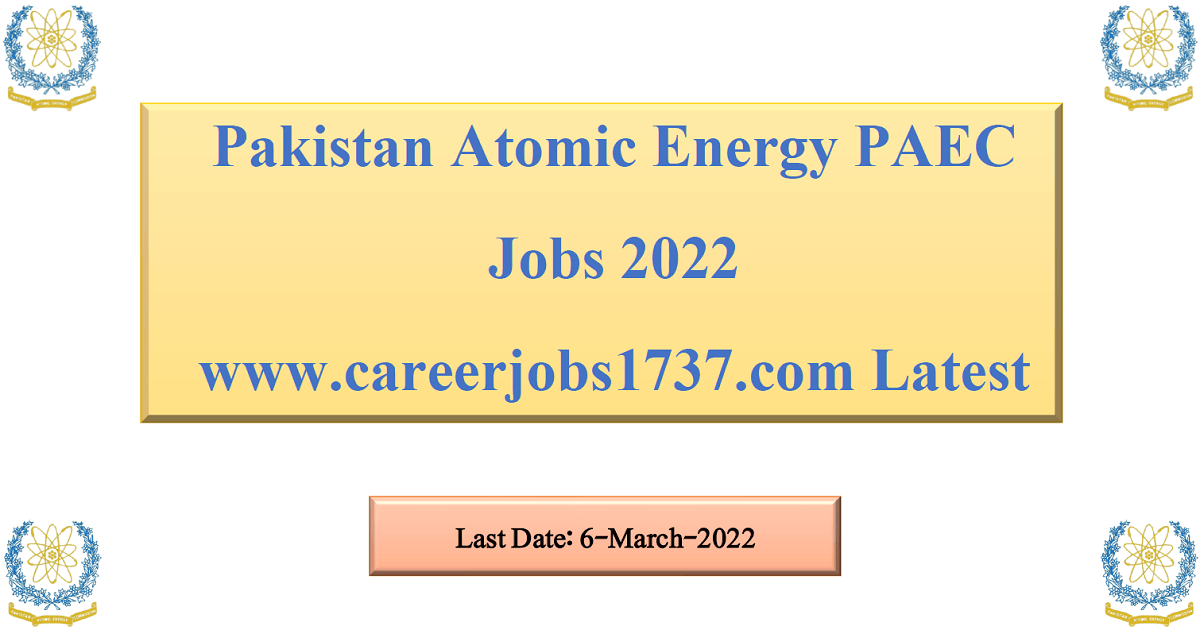 Featured Image Pakistan Atomic Energy Paec Jobs 2022 Www.careerjobs1737.Com Latest