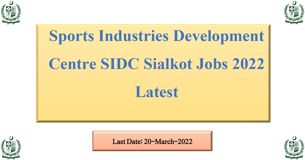 Featured Image Sports Industries Development Centre Sidc Sialkot Jobs 2022 Latest